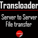 Transloader - Server To Server File Transfer - CodeCanyon Item for Sale