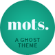 mots. - A tasteful, responsive Ghost Theme - ThemeForest Item for Sale